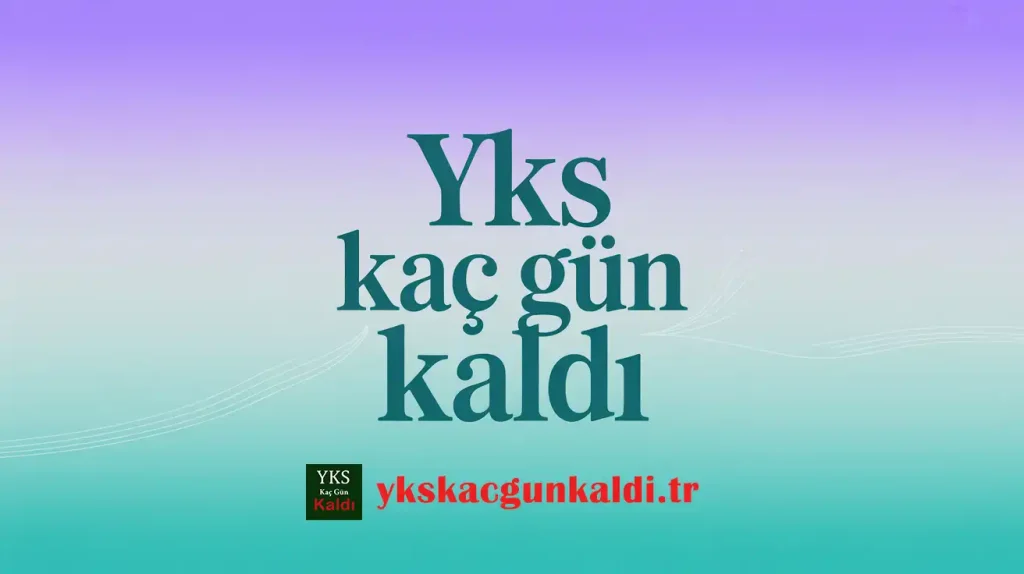 YKS kaç gün kaldı-ykskacgunkaldi.tr